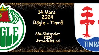 ÅTTONDELSFINAL  RÖGLE VS TIMRÅ  14 MARS 2024  HIGHLIGHTS  SHL [upl. by Nyltyak]