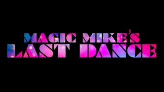 Magic Mikes Last Dance  First Scene [upl. by Eenahs]