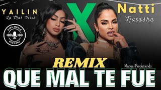 Yailin La Mas Viral  Natti Natasha  Que Mal Te fue  REMIX [upl. by Pride]