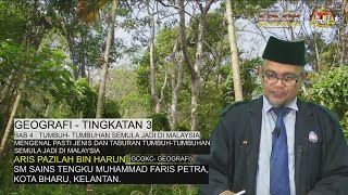 GEOGRAFI  TINGKATAN 3  BAB 4  TUMBUHTUMBUHAN SEMULAJADI DI MALAYSIA [upl. by Egiaf]