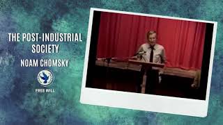 The Postindustrial Society  Noam Chomsky [upl. by Dnalrah]