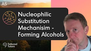 Nucleophilic Substitution Mechanism  Forming Alcohols  A Level Chemistry  OCR [upl. by Yelac]