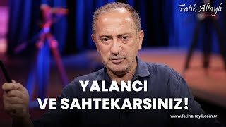 Fatih Altaylı yorumluyor Yalancı ve sahtekarsınız [upl. by Alrahs]