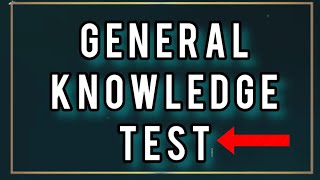 General Knowledge Test  General Knowledge Quiz  Test Your Knowledge [upl. by Deeyn]