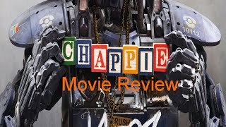 Chappie Movie Review [upl. by Perkoff]