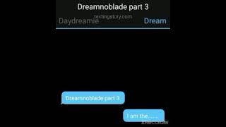 Dreamnoblade part 3 [upl. by Gillmore]