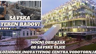 Beograd na vodi radovi Savska novi momenti proširenjaobilazak LožioniceInovativog centraGazele [upl. by Salter]