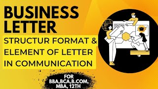 Business Letter  Format amp elements of business letter in communication For BBABCABCOMMBA [upl. by Hasin]