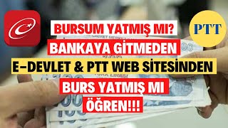 Bursum Yatmış Mı Bankaya Gitmeden EDevlet Veya PTT Web Sayfasından Bursun Yatıp Yatmadığını Öğren [upl. by Neelahtak]