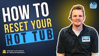 How to RESET your HOT TUB [upl. by Aan211]