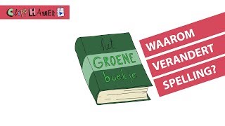 Waarom verandert onze spelling [upl. by Ailliw]