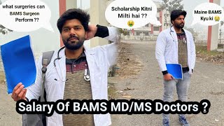 Salary of BAMS MDMS Doctors  😢  which one is better   Konsi Surgeries perform kar skte h 😰 [upl. by Seuqcaj]