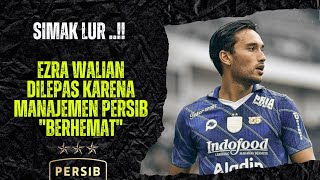 WADUH PERSIB LEPAS EZRA WALIAN KARENA quotBERHEMATquot [upl. by Blessington]