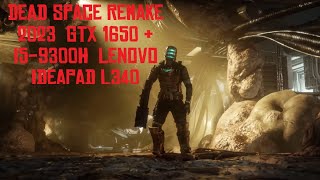 Dead Space Remake 2023  GTX 1650 amp i59300H  Lenovo IdeaPad L340 [upl. by Baiss]