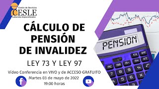 Cálculo de Pensión de Invalidez Ley 73 y Ley 97 [upl. by Aeslahc839]