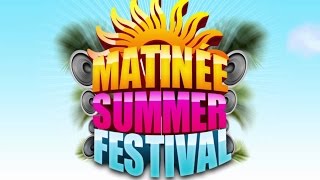 MATINÉE SUMMER FESTIVAL  Compilation 2015 [upl. by Sivaj]