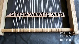 Simple warp for weaving  Weaving lessons for beginners [upl. by Vacuva]