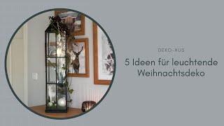 5 ldeen für leuchtende Weihnachtsdeko [upl. by Arytas]