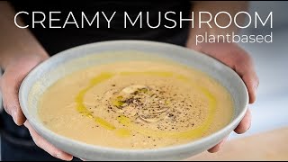 This HEARTY Cream of Mushroom Soup Recipe wont leave MUSHROOM FOR DESSERT [upl. by Borgeson]