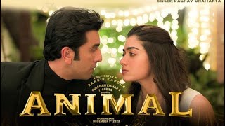 ANIMAL Full Movie  Ranbir Kapoor  Rashmika Mandana  Anil K  Bobby Deol  facts and story explain [upl. by Elatsyrk44]