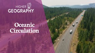 Higher Geography  How to describe and explain oceanic circulation [upl. by Gnuhp]