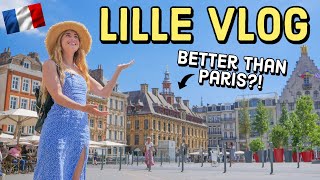 Is This the Most Underrated City in France 1hr from London 🚆 Lille Travel Vlog [upl. by Lucita219]