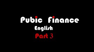 Public Finance 3 l [upl. by Gleason]