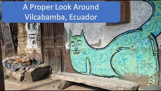 A Thorough Look Around Vilcabamba Ecuador [upl. by Akirdnas524]