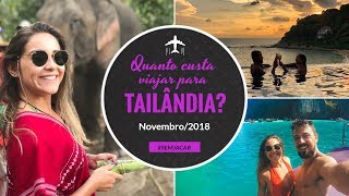 QUANTO CUSTA VIAJAR PARA A TAILÂNDIA [upl. by Ellac]