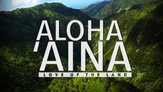 Aloha Aina Love of the Land Hawaii Documentary  Big Island Kauai [upl. by Laucsap487]