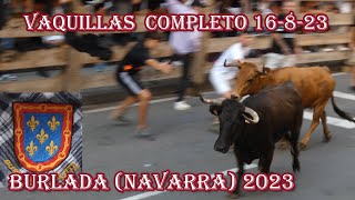 Vaquillas completo  Burlada Navarra 1682023 [upl. by Narmis516]