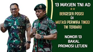 Panglima TNI mutasi 13 Mayjen TNI AD Nomor 13 bakal Promosi Bintang 3 [upl. by Ahsikcin444]