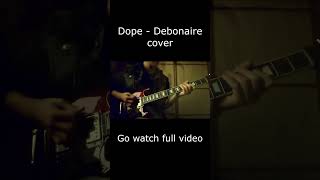 DOPE  DEBONAIRE cover cover metal dope [upl. by Galatea408]