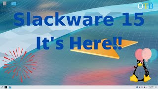 Slackware 15 is Released A Distro You Really Should Try Because Youre Worth It [upl. by Benny]