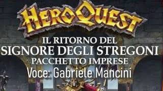 Heroquest  Il ritorno del Signore degli Stregoni  07 La Legione dimenticata  voce in italiano [upl. by Ylsew]