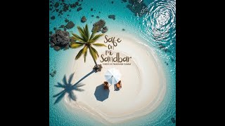 Safe On Mi Sandbar Release Audio Only [upl. by Dachy]