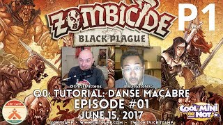 Crit Camp Zombicide Black Plague Q0 Tutorial Danse Macabre  P1 [upl. by Lekim]