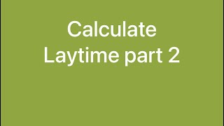 Calculate Laytime pt2 Demurrage and Despatch [upl. by Madda724]