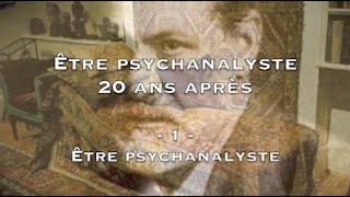 1  Être psychanalyste [upl. by Maziar]