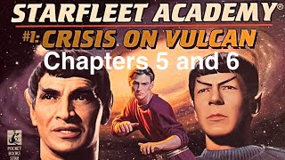 Starfleet Academy Crisis on Vulcan Chapters Five and Six [upl. by Petula]