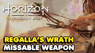 How To Get REGALLAS WRATH In Horizon Forbidden West Missable Weapon [upl. by Wanfried866]