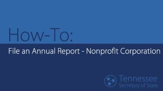 HowTo File an Annual Report – Nonprofit Corporation [upl. by Aruol864]