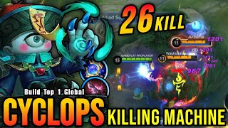 26 Kills Cyclops The Killing Machine NEW BUILD  Build Top 1 Global Cyclops  MLBB [upl. by Ecaj]