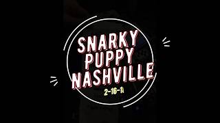 Snarky Puppy Live  Marathon Music Works Nashville TN 21618 [upl. by Baptista727]