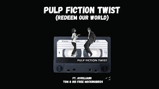 Pulp Fiction Twist Redeem Our WorldOFFICIAL Lyrics Visualiser [upl. by Hagile]