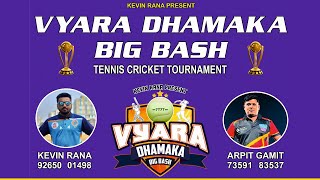 VYARA DHAMAKA BIG BASH 2024  DAY 1 [upl. by Drallim]