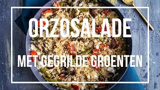 Orzosalade met gegrilde groenten  OhMyFoodness [upl. by Slifka]