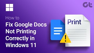 How to Fix Google Docs Not Printing Correctly in Windows 11  Guiding Tech [upl. by Gretel95]