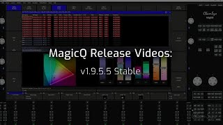 MagicQ Release Videos v1955 Stable [upl. by Hopper923]