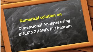 Buckinghams Pi Theorem Numerical solution on Dimensional Analysis [upl. by Ikir831]